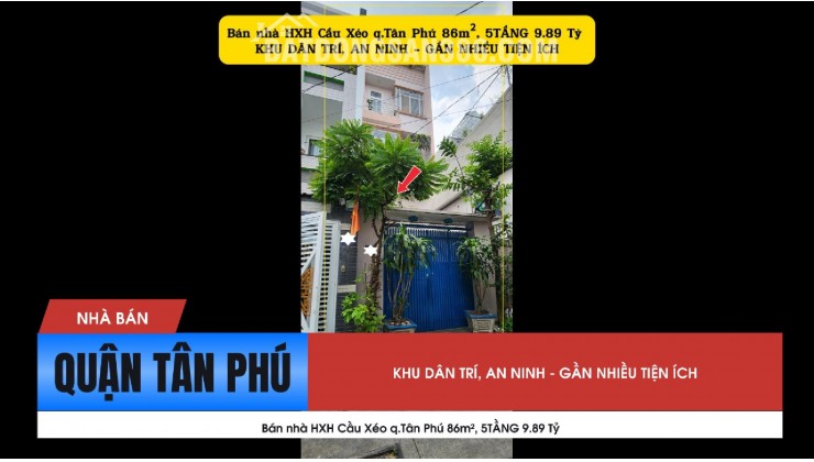 Bán nhà HXH Cầu Xéo q.Tân Phú 86m², 5TẦNG 9.89 Tỷ